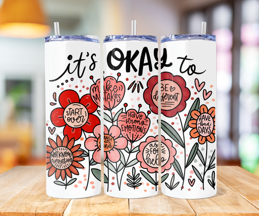 014 - It's Okay To Mental Health Affirmation Stainless Steel Tumbler 20oz